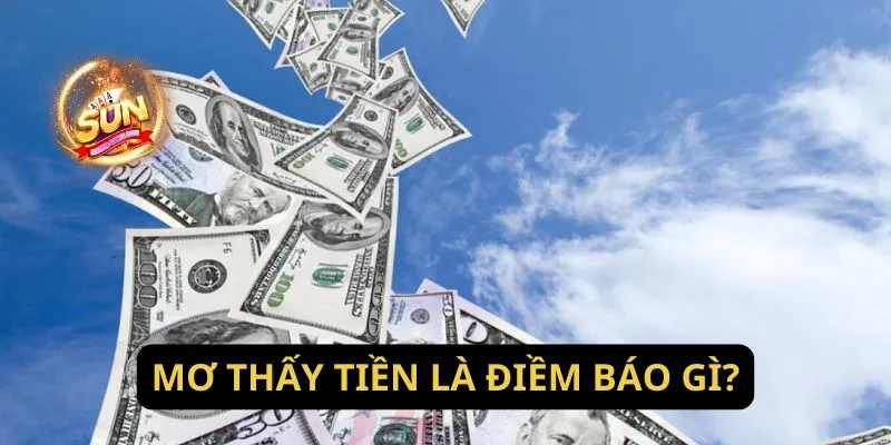 Mơ Thấy Tiền Là Điềm Báo Gì?